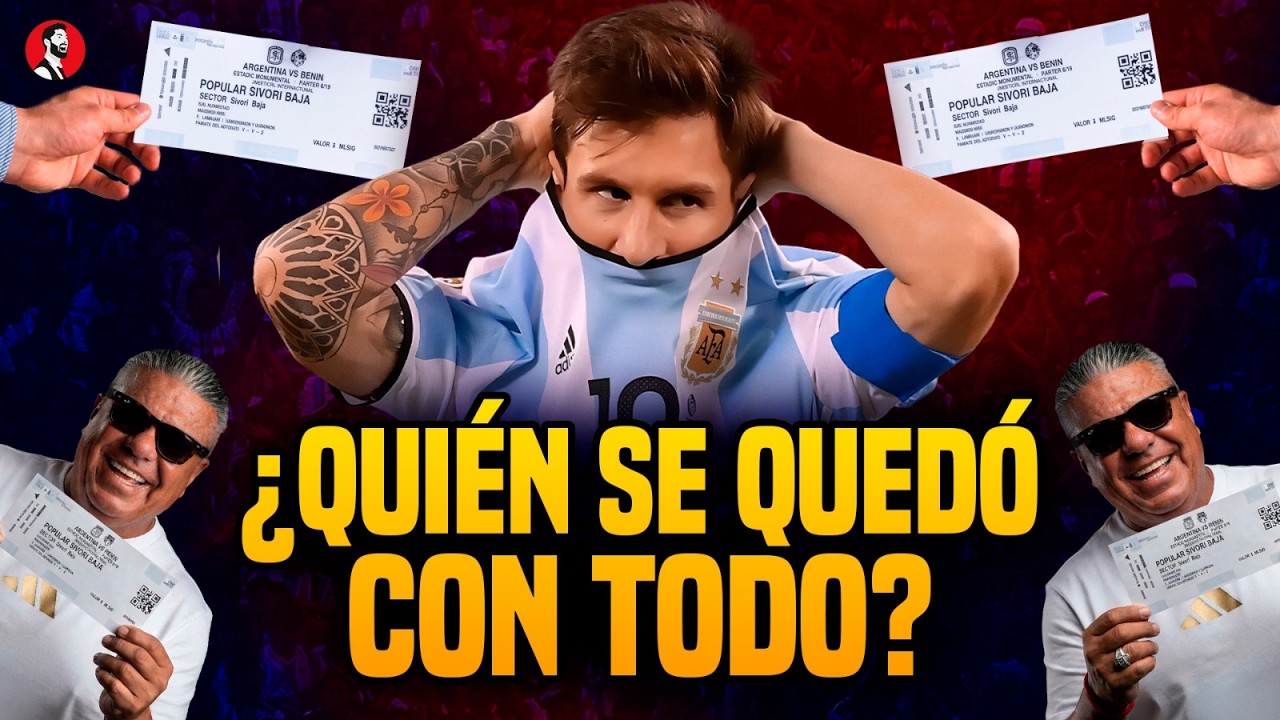 MESSI, LA AFA Y EL NEGOCIO DE LAS ENTRADAS: ¿QUIÉN SE QUEDÓ CON TODO? | La mujer que lo descubrió