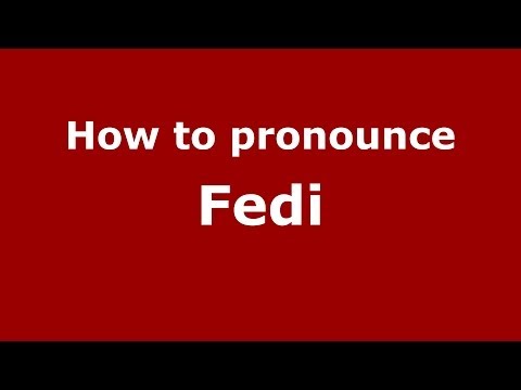 How to pronounce Fedi (Italian/Italy) - PronounceNames.com