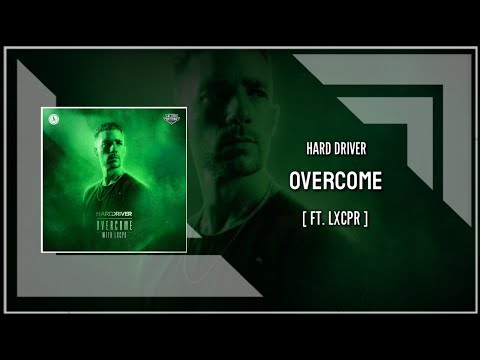 Hard Driver ft. LXCPR - Overcome (Extended Mix)
