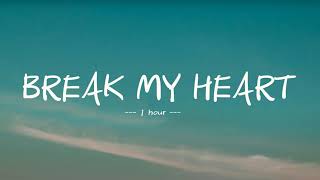 Break my heart-  Dua lipa (1 hour )
