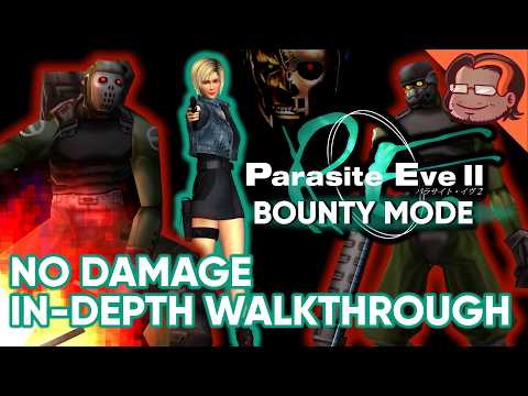 Parasite Eve 2 Bounty Mode In-Depth PS1 Walkthrough [No Damage]