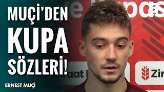 Muçi’den Fırtına Sözü: Kupa Şehre Gelecek!