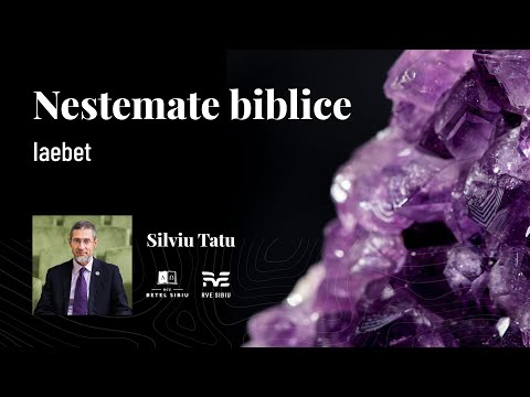 (23) Nestemate biblice - Iaebet - Silviu Tatu