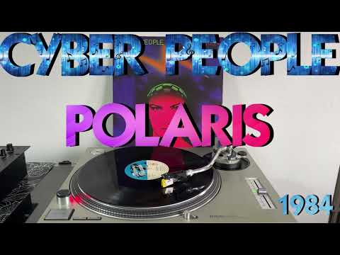 Cyber People - Polaris (Italo Disco 1984) (Extended Version) HQ - FULL HD