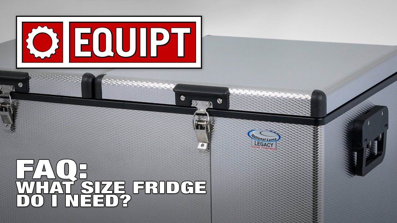 Equipt FAQ: National Luna Fridge Sizes
