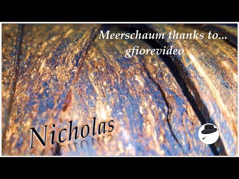 Meerschaum thanks to... gfiorevideo