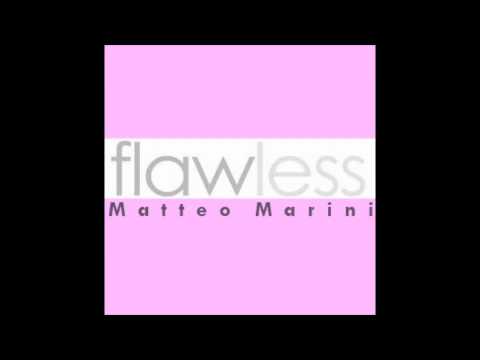 MATTEO MARINI - FLAWLESS
