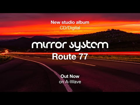 Mirror System  -  Route 77