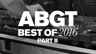 Group Therapy Best of 2016 pt. 2 with Above & Beyond