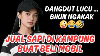 Download lagu DANGDUT LUCU DAN KOCAK 🤪 | JUAL SAPI DI KAMPUNG | #koploketawachannel #dangdutkoplo #dangdutlucu mp3 Download lagu DANGDUT LUCU DAN KOCAK 🤪 | JUAL SAPI DI KAMPUNG | #koploketawachannel #dangdutkoplo #dangdutlucu mp3