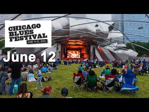 Chicago Blues Festival at the Jay Pritzker Pavilion — June 12, 2022