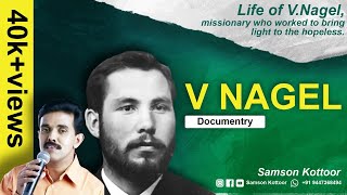 V NAGEL Documentry|Samsonkottoor|Life of V.Nagel