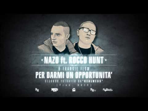 Valerio Nazo feat. Rocco Hunt & Frankie Flow - Per Darmi un'opportunità (prod. Nazo)