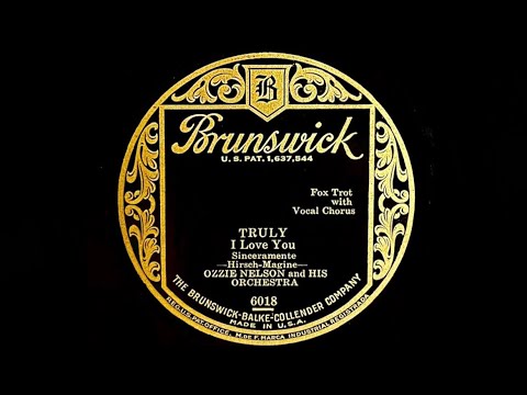 1931 Ozzie Nelson And His Orchestra ‘Truly I Love You’ Ozzie Nelson, V.