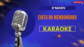 Download lagu D'Masiv - Cinta Ini Membunuhku Karaoke mp3