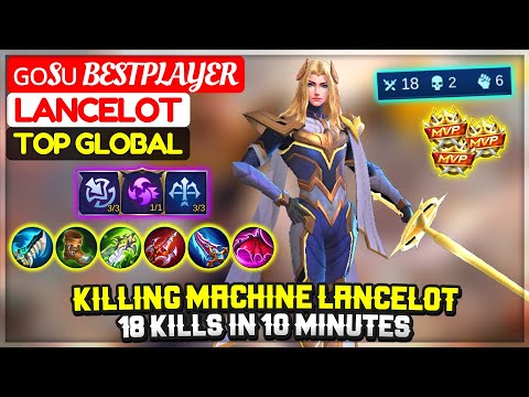 Killing Machine Lancelot, 18 Kills In 10 Minutes [ ɢᴏsᴜ Bestplayer Lancelot ] Mobile Legends