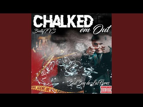 CHALKED EM OUT (feat. BullyTVS)