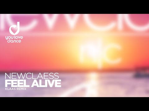 Newclaess – Feel Alive (Klaas Edit)