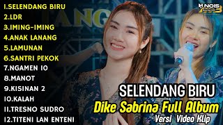 Download lagu DIKE SABRINA SELENDANG BIRU FULL ALBUM TERBARU 2024 || DANGDUT KOPLO FULL ALBUM TERBARU TANPA IKLAN mp3 Download lagu DIKE SABRINA SELENDANG BIRU FULL ALBUM TERBARU 2024 || DANGDUT KOPLO FULL ALBUM TERBARU TANPA IKLAN mp3