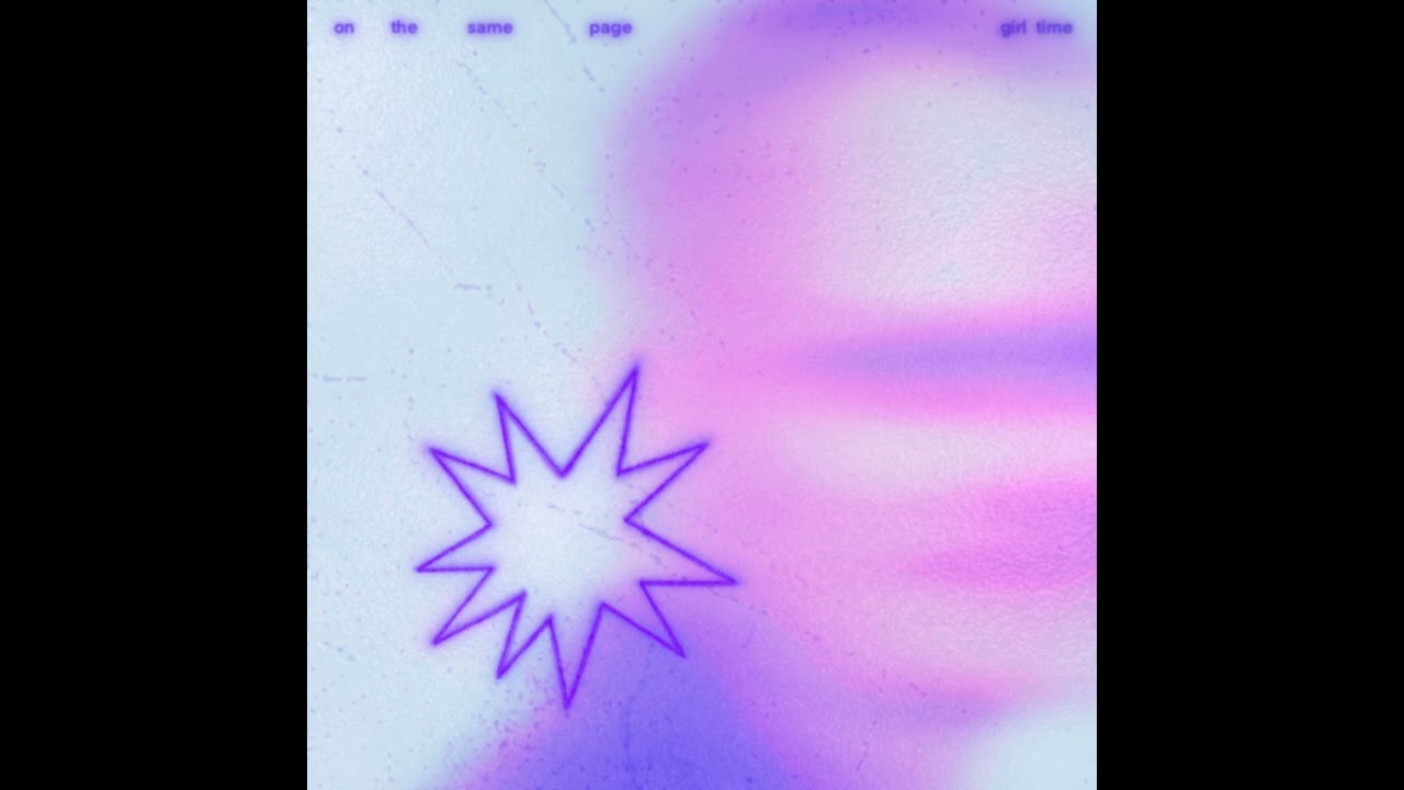 Girl Time - on the same page