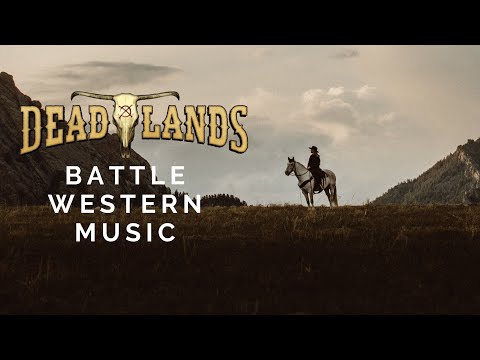 Battle - Western Music || Deadlands Ambience IV/VII
