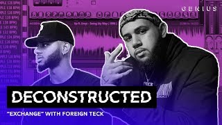 The Making Of Bryson Tiller&#39;s &quot;Exchange&quot; With Foreign Teck | Deconstructed