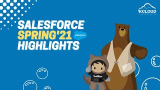 Salesforce Spring ’21 Release Highlights