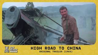 HIGH ROAD TO CHINA | Original Trailer | 1983