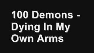 100 Demons - Dying In My Own Arms