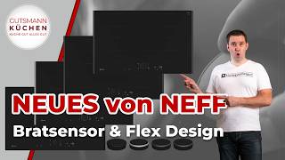 Das neue NEFF Kochfeld: Individuelles Design und Bratsensor für perfektes Kochen!