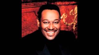 If I was the one - Luther Vandross  *coaster380*