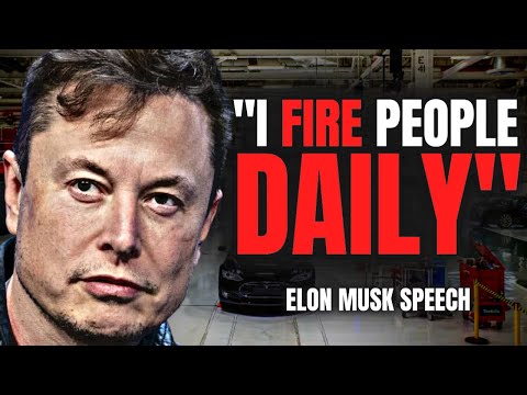 "Why I Fire People Daily" - Elon Musk Speech