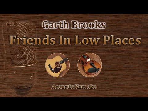 Friends In Low Places - Garth Brooks (Acoustic Karaoke)