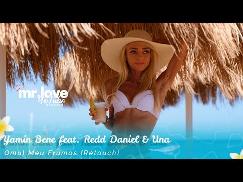 Yamin Bene feat. Redd Daniel & Una - Omul Meu Frumos (Retouch)