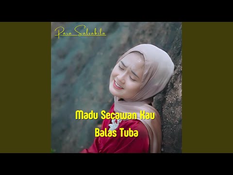 Madu Secawan Kau Balas Tuba