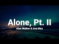 Alan Walker Ava Max Alone Pt II Slowed Reverd Lyrics