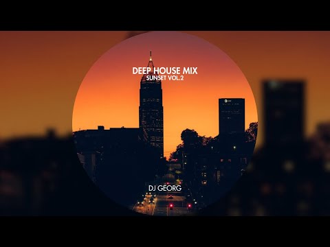 sunset deep house mix 2 | Dj Georg