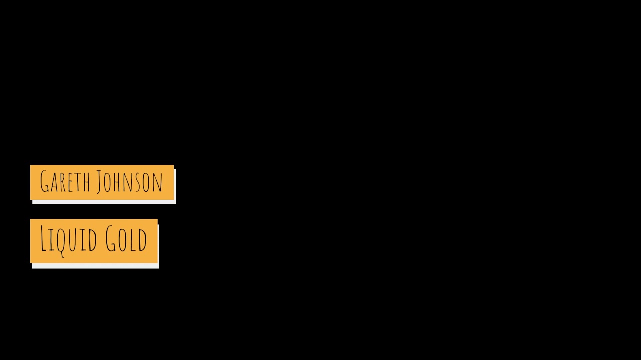 Liquid Gold - Gareth Johnson