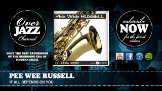 Pee Wee Russell - It All Depends On You (1958)