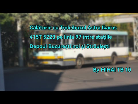Călătorie cu autobuzul Troleibuzul Astra Ikarus415T 5223 (97) între stațiile Depoul BN și Străulești