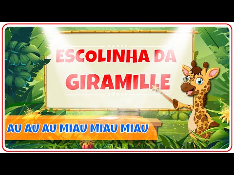 Escolinha da Giramille - Au Au Au Miau Miau Miau | Desenho Animado Musical
