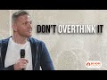 Don't Overthink It | Be Hope Church | Pastor Brad Thompson