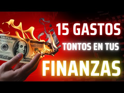 ✅15 GASTOS TONTOS que Día a Día te Dejan POBRE y Dañan tus FINANZAS🤑 y DINERO- Educación Financiera