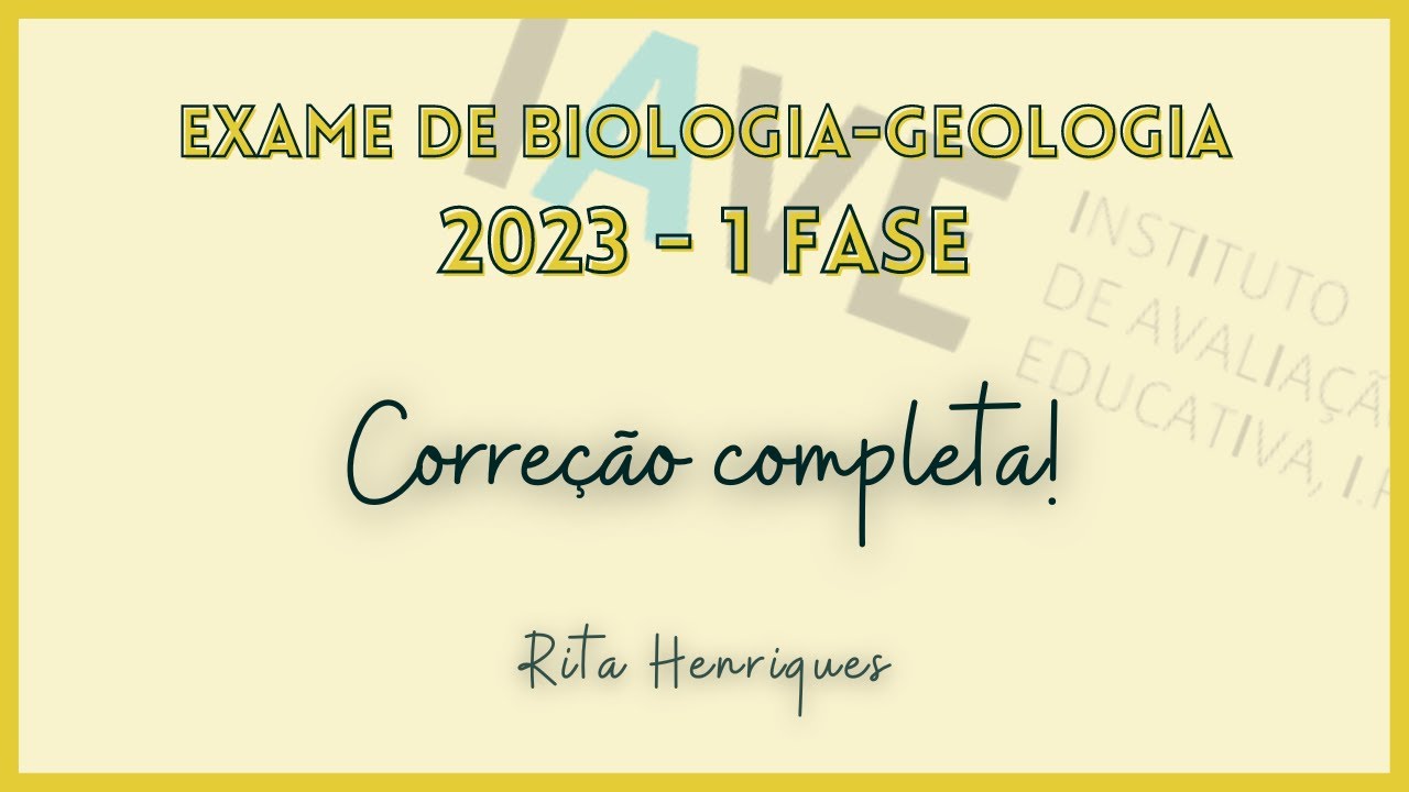 Exame Nacional de Biologia e Geologia 2023 - 1ª Fase - Correção completa | Rita Henriques