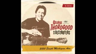 George Thorogood - Going Back