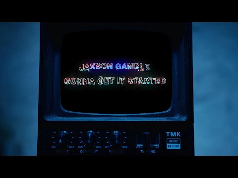 JAXSON GAMBLE - Gonna Get It Started (Official Lyric Video)