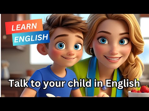 Speak English with your Child | Mother & Child Conversation | English Listen & Speak | Video # 115