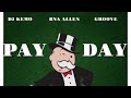 PayDay Ft Gene Groove Allen DJ Kemo BNA Allen