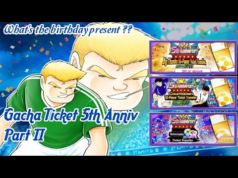 What's the birthday Present ?? Gacha Ticket Anniv Part 2 | Captain Tsubasa Dream Team