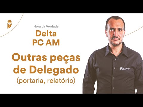 Hora da Verdade Delta PC AM - Outras peças de Delegado (portaria, relatório)